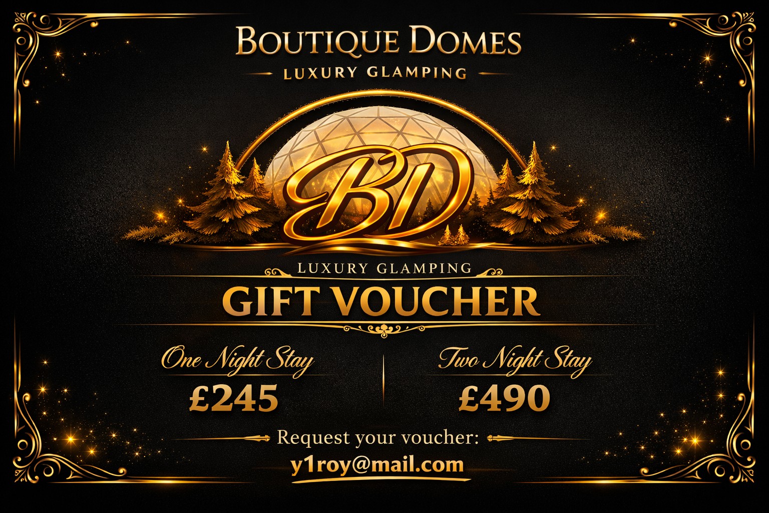 Boutique Domes gift voucher — One night £245, Two nights £490. Request via email.
